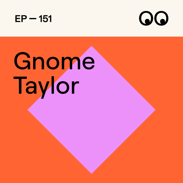 Creative Boom Podcast Episode #151 - Resilience, Chaos & Carving Your Own Path in Advertising, with Gnome Taylor